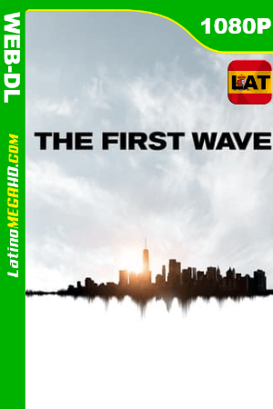 The First Wave (2021) Latino HD STAR+ WEB-DL 1080P ()