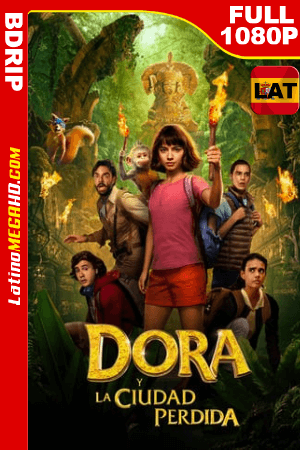 Dora y la Ciudad Perdida (2019) Latino FULL HD BDRIP 1080P - 2019