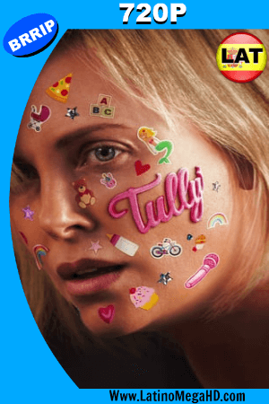Tully: Una Parte de Mi (2018) Latino HD 720p ()